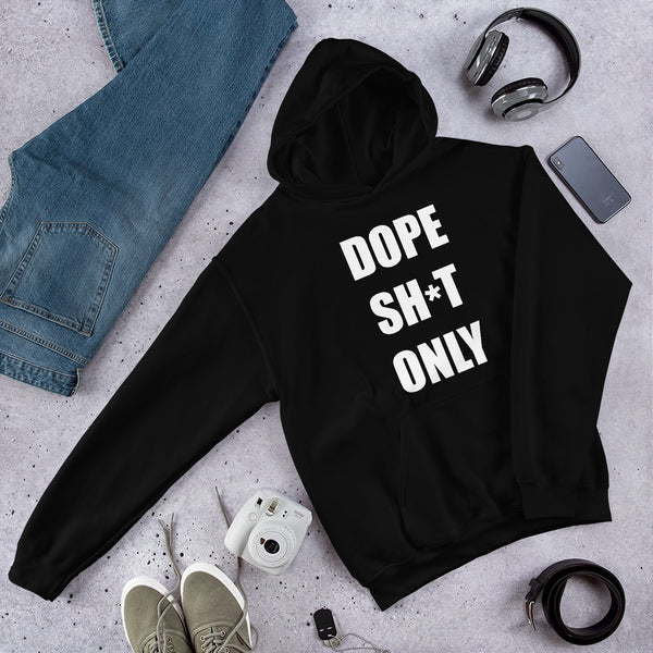 Dope Sh*t Only(no box white) Unisex Hoodie