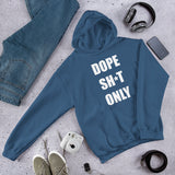 Dope Sh*t Only(no box white) Unisex Hoodie