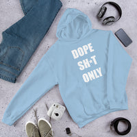 Dope Sh*t Only(no box white) Unisex Hoodie