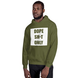 Dope Sh*t Only Unisex Hoodie