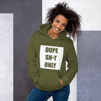 Dope Sh*t Only Unisex Hoodie