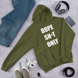 Dope Sh*t Only(no box white) Unisex Hoodie