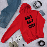 Dope Sh*t Only(no box black) Unisex Hoodie