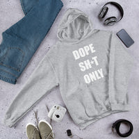 Dope Sh*t Only(no box white) Unisex Hoodie