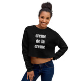 Creme de la creme Crop Sweatshirt