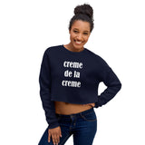 Creme de la creme Crop Sweatshirt